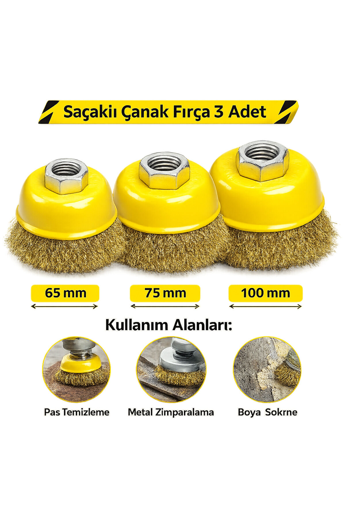 Saçaklı Çanak Fırça 65mm 75mm 100mm 3'lü Set Yüzey Temizleme Boya Sökme Fırçası